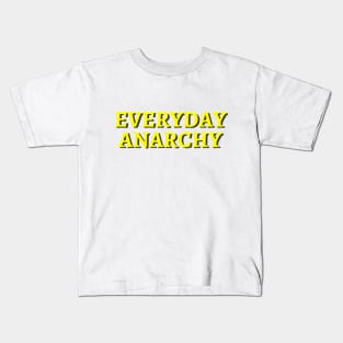 Everyday Anarchy Kids T-Shirt